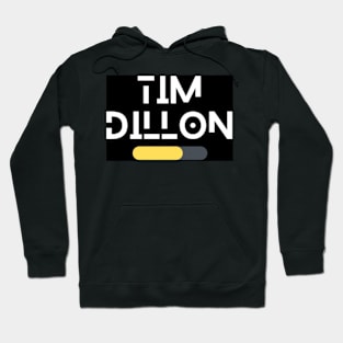 Tim Dillon - The Tim Dilo Hoodie